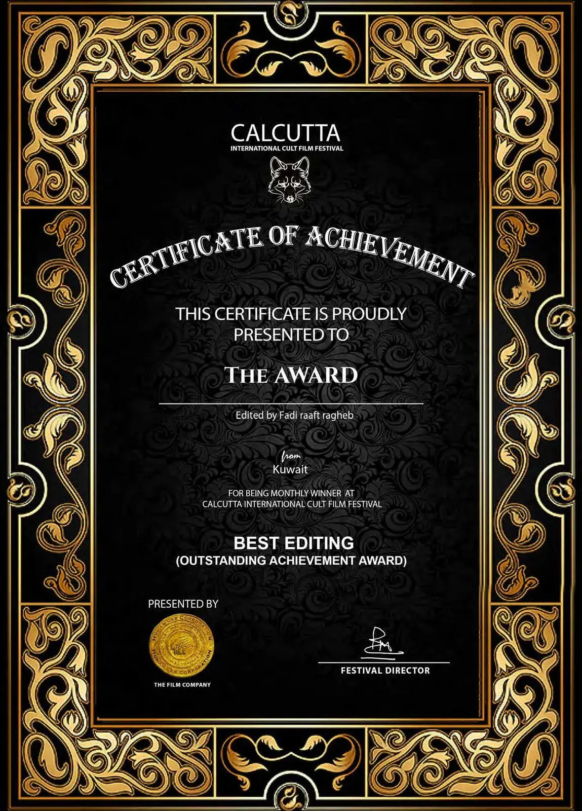 The Award Outstanding Achievement in Editing at Calcutta International Cult Film Festival